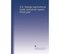 U.S. foreign agricultural trade statistical report, fiscal year: Volume 3