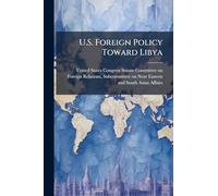 U.S. Foreign Policy Toward Libya
