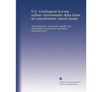U.S. Geological Survey urban-stormwater data base of constitutent storm loads: characteristics of rainfall runoff, and antecedent conditions; and basin characteristics