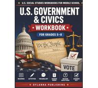 U.S. Government & Civics Workbook for Grades 5-8: Readings, Activities, Vocabulary, Review Questions, and Answer Key (U.S. Social Studies Workbooks for Middle School)