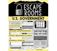 U.S. Government Escape Room Workbook, 11 Activities & Games for Kids and Teens, Grades 5-10: Interactive Civics and Government Puzzles and Secret ... (U.S. Constitution - Civics and Government)