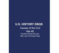 U.S. History DBQs: Causes of the Civil War #2