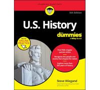 U.S. History For Dummies, 5th Edition (+ Chapter Quizzes Online) (For Dummies: Learning Made Easy)