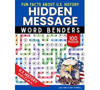U.S. History Hidden Message Word Search Puzzles, 100 Word Find Games, Reveal Fun Facts about American History: Word Puzzle Games for Kids, Teens and ... War to Scientists and Famous Athletes