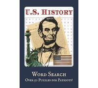 U.S. History Word Search Puzzle Book: Word searches with easy to read print about U.S. History | Convenient size, 6x9 inches, 110 pages, over 50 puzzles.