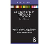 U.S. Housing Policy, Politics, and Economics: Bias and Outcomes