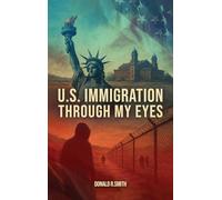 U.S. Immigration Through My Eyes