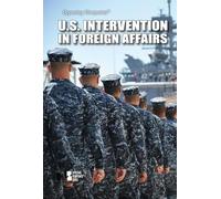 U.S. Intervention in Foreign Affairs (Opposing Viewpoints)