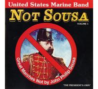 U.S. Marine Band - NOT SOUSA: GREAT MARCHES