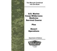 U.S. Marine Corps Wilderness Medicine Survival Course Plus Desert Operations