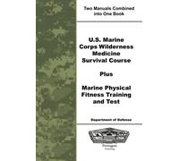 U.S. Marine Corps Wilderness Medicine Survival Course Plus Marine Physical Fitness Training and Test