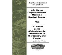 U.S. Marine Corps Wilderness Medicine Survival Course Plus U.S. Marine Corps Afghanistan: An Introduction to the Country and People