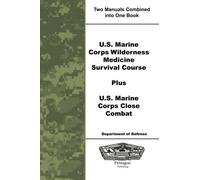 U.S. Marine Corps Wilderness Medicine Survival Course Plus U.S. Marine Corps Close Combat