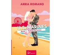 U.S. Marines - Book 1 - Taking his Leave: A Military Romance: Where Tradition Meets Passion in the Marines