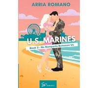 U.S. Marines - Book 2 - No Ramparts Between Us: A Military Romance: Where Tradition Meets Passion in the Marines
