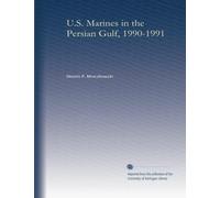 U.S. Marines in the Persian Gulf, 1990-1991