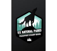 U.S National Parks: Adventure Journal & Passport Stamp Book With 63 Parks And Popular Attractions
