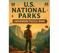 U.S. National Parks Crossword Puzzle Book for Adults: Explore America's Parks with Fun Crosswords, Nature Trivia & Outdoor-Themed Word Challenges