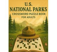 U.S. National Parks Crossword Puzzle Book for Adults: Explore America's Parks with Fun Crosswords, Nature Trivia & Outdoor-Themed Word Challenges