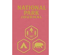 U.S. National Parks Journal: Journey Memories and Memorabilia