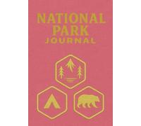 U.S. National Parks Journal: Journey Memories and Memorabilia