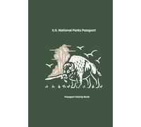 U.S. National Parks Passport Stamp Book: Track All 63 Parks | Stamp Space, Visit Dates & Personal Memories for Every Explorer