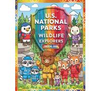 U.S. NATIONAL PARKS WILDLIFE EXPLORERS - COLORING BOOK (WILDLIFE & NATURE SERIES)