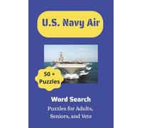 U.S. Navy Air Word Search Puzzle Book: Word Searches with Easy to Read Print about U.S. Navy Air, Aircraft Carriers, Planes, Stations and More | 6x9 ... for Vacations, Holidays, Sailors and Vets