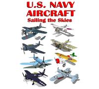 U.S. Navy Aircraft: Sailing the Skies