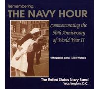 U.S. Navy Band - REMEMBERING THE NAVY HOUR