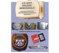 U.S. Navy Sailors' Memorabilia: Web Belt Buckles, Unit Plaques, Lighters & Ashtrays