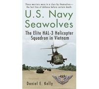 U.S.Navy Seawolves: The Elite HAL-3 Helicopter Squadron in Vietnam