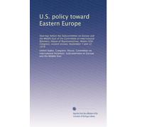 U.S. policy toward Eastern Europe: Hearings before the Subcommittee on Europe and the Middle East of the Committee on International Relations, House ... second session, September 7 and 12, 1978