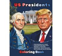 U.S. Presidents Coloring Book for Kids: Learn All 47 Presidents with Fun Facts & Easy Educational Coloring Pages | Ages 7-15