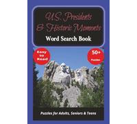 U.S. Presidents & Historic Moments Word Search: 50+ Puzzles on Presidents and Pivotal U.S. Events, paired with the title U.S. Presidents & Historic Moments Word Search