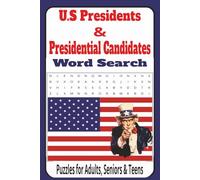 U.S Presidents & Presidential Candidates Word Search: Word Search Puzzles for Adults, Seniors and Teens/ 6x9 inches, 110 pages/ 50+ Word Search ... for Vacations, Holidays and Brain Stimulation