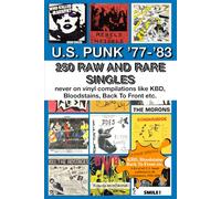 U.S. Punk '77-'83: 250 Raw and Rare Singles never on vinyl compilations like KBD, Bloodstains, Back To Front etc. (Killed by Punk)