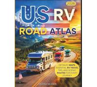 U.S RV Road Atlas 2026: Detailed Maps, Essential RV Travel Tips, and Scenic Routes for Every Journey
