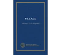 U.S.S. Cairo: the story of a Civil War gunboat