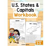 U.S. States and Capitals Workbook: Engaging Maps, Quizzes & Activities to Learn All 50 States and Capitals (Discover the 50 States Series: U.S. Geography for Kids)