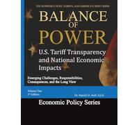 U.S. Tariff Transparency and National Economic Impacts: Emerging challenges, responsibilities, consequences, and the long view