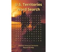 U.S. Territories Word Search: A U.S. Territories Word Search Adventure Beyond the 50 States