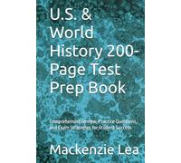U.S. & World History 200-Page Test Prep Book: Comprehensive Review, Practice Questions, and Exam Strategies for Student Success