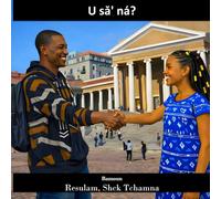 U sǎ' ná?: Comment ça va?