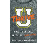 U Thrive: How to Succeed in College (and Life)