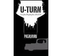 U-Turn: Every New Beginning Has a Dead End (Pagalavan's Indian Crime Thriller Series)