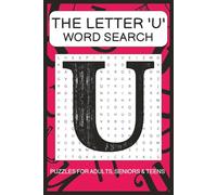'U' Word Search Puzzle Book: Word Searches with Easy to Read Print about words starting with the Letter 'U' | 6x9 Inches, 110 pages | 50+ Puzzles ... Gift for Vacations, Holidays and Free Times