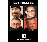 U2 - Let Them Be: The Second Chapter by n/a