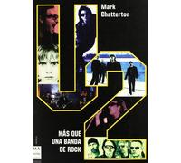 U2. Más que una banda de rock: Una indispensable biografía sobre la más grande banda de rock del mundo. (Musica, Ma Non Troppo)