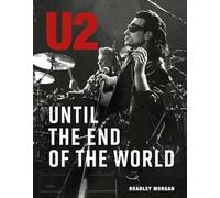 U2: Until the End of the World